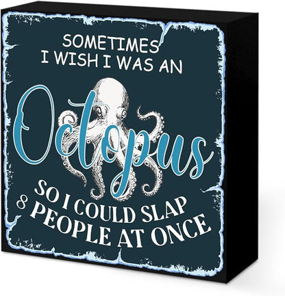 Funny Gag Gifts for Women Men Friend, Sometimes I Wish I Was An Octopus Wood Box Sign Octopus Decor for Home Bar Man Cave Shelf Cubicle, Funny Wooden Box Decorative Signs 5.1x5.1 Inch