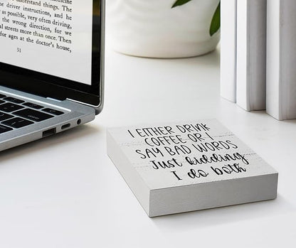 I Either Drink Coffee or I Say Bad Words Wooden Block Sign, Funny Desk Decor for Home, Office, Cafe, Man Cave