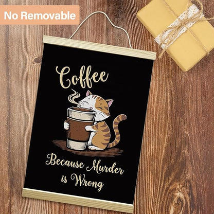 LETUROIA Cat Coffee Poster Hanger Frame, Because Murder is Wrong Canvas Wall Decor(12×16"), Wall Art For Home Kitchen Cafe Bar Shelf Office -40