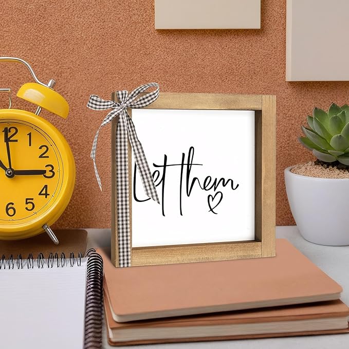 6 Inch Let Them Sign, Wooden Motivational Desk Decor for Women, Funny Office Decorations for Work Cubicle Shelf Desktop Table Rustic Farmhouse Home Decorations
