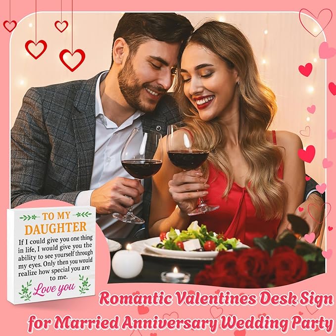 Valentines Desk Decor, Valentine's Day Home Office Table Sign for Wife Daughter from Dad Husband, Valentine Gifts Decorations for Porch Tiered Tray Shelf Party, To My Daughter Love You