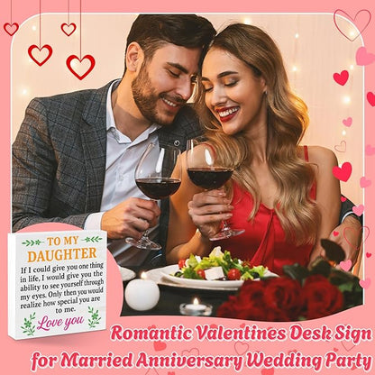 Valentines Desk Decor, Valentine's Day Home Office Table Sign for Wife Daughter from Dad Husband, Valentine Gifts Decorations for Porch Tiered Tray Shelf Party, To My Daughter Love You
