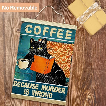 LETUROIA Black Cat Coffee Poster Hanger Frame, Because Murder is Wrong Canvas Wall Decor(12×16"), Wall Art For Home Kitchen Cafe Bar Shelf Office -39